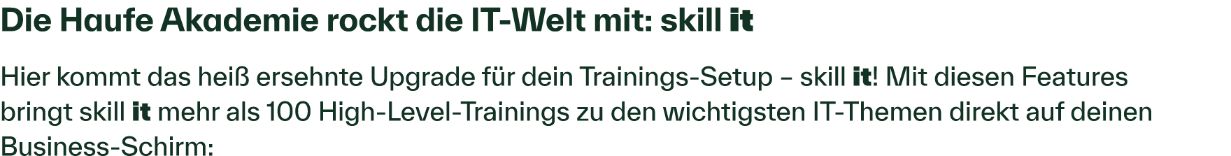 Die Haufe Akademie rockt die IT Welt mit: skill it Hier kommt das hei ersehnte Upgrade f r dein Trainings Setup – sk...