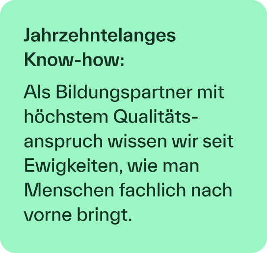 Jahrzehntelanges Know how: Als Bildungspartner mit h chstem Qualit ts­anspruch wissen wir seit Ewigkeiten, wie man Me...