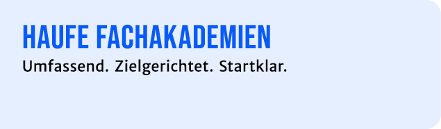 Haufe Fachakademien Umfassend. Zielgerichtet. Startklar.